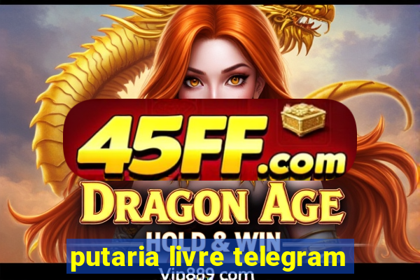 putaria livre telegram